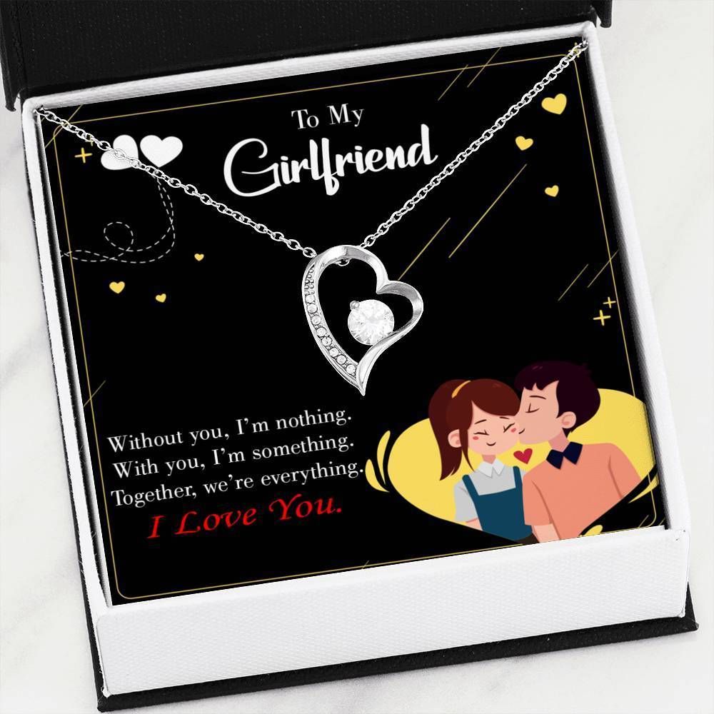 With You I'm Something Gift For Girlfriend Forever Love Necklace