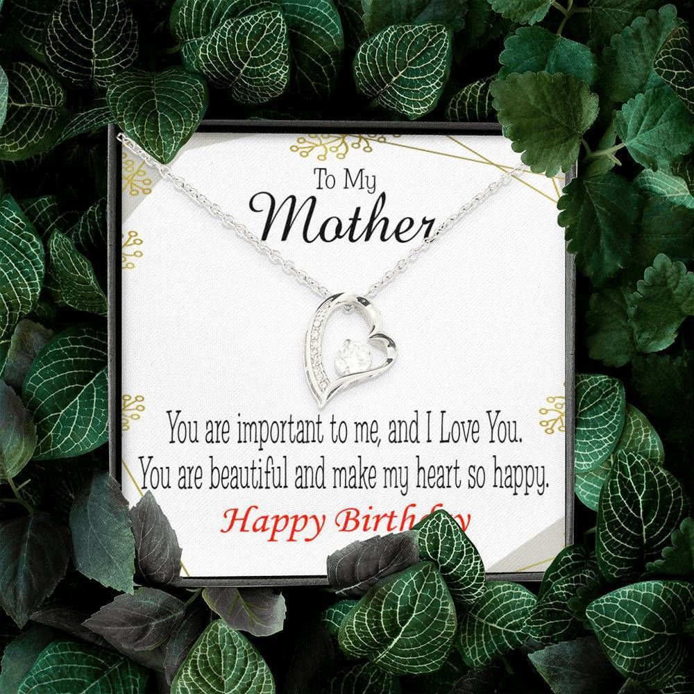 Happy Birthday You Are Important To Me Gift For Mother Forever Love Necklace