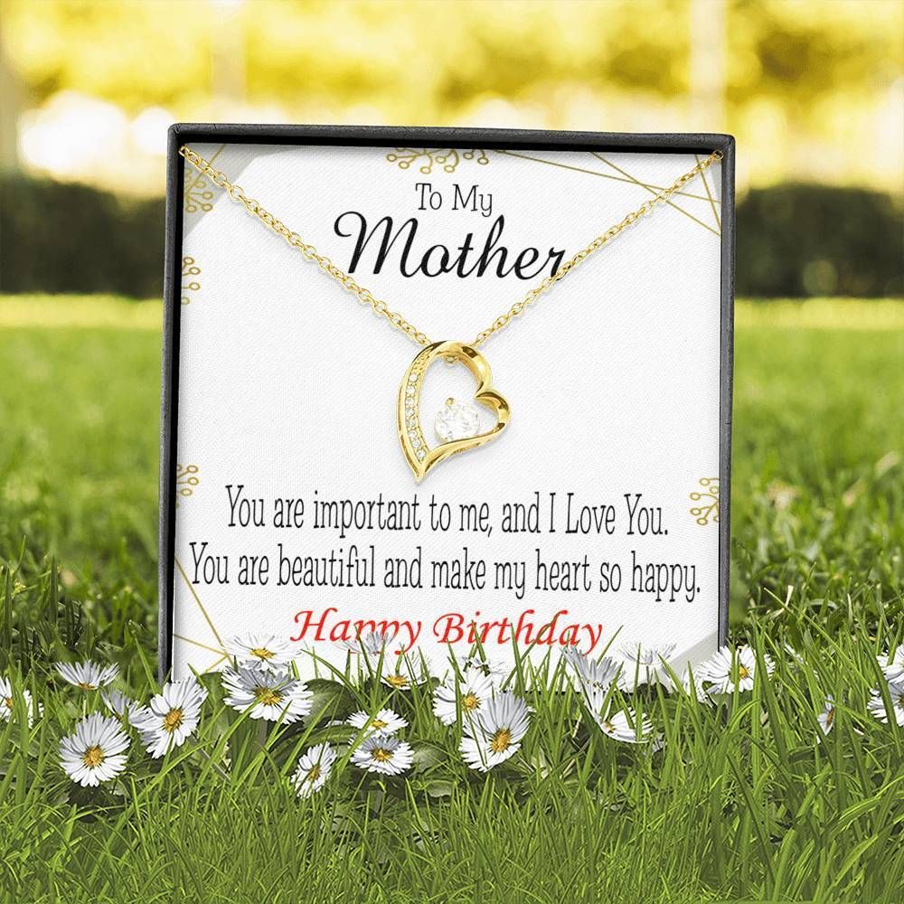 Happy Birthday You Are Important To Me Gift For Mother Forever Love Necklace