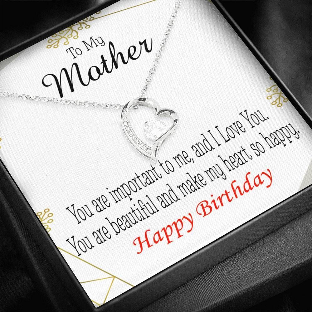 Happy Birthday You Are Important To Me Gift For Mother Forever Love Necklace