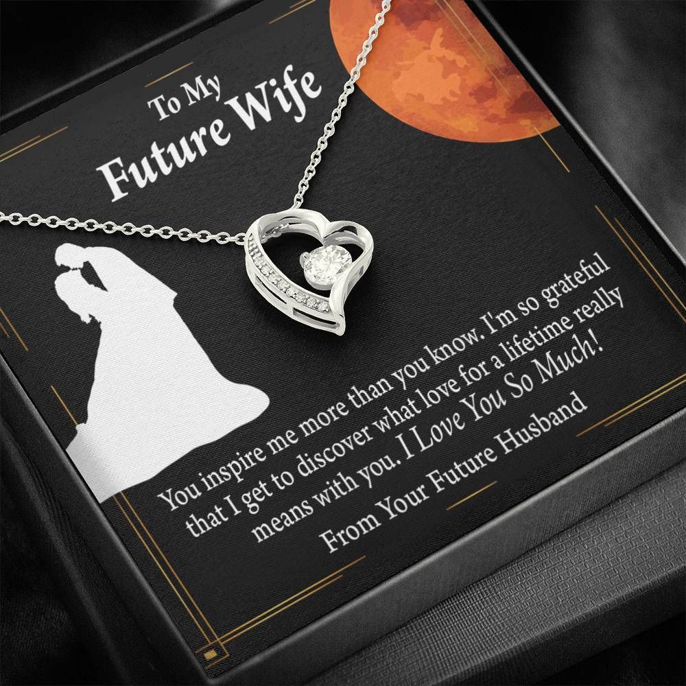 You Inspire Me More Than You Know Forever Love Necklace Gift For Wife Future Wife