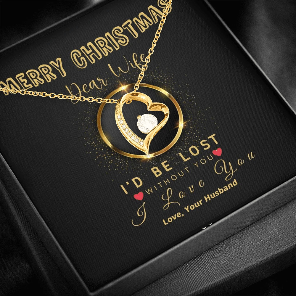 Christmas Forever Love Necklace Gift For Wife I'd Be Lost Without You