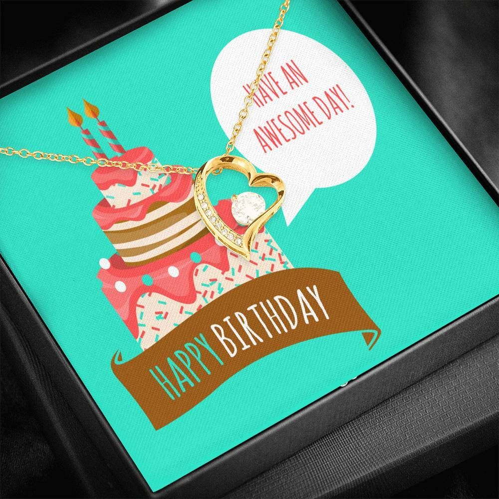 Have An Awesome Day Birthday Forever Love Necklace Gift For Wife