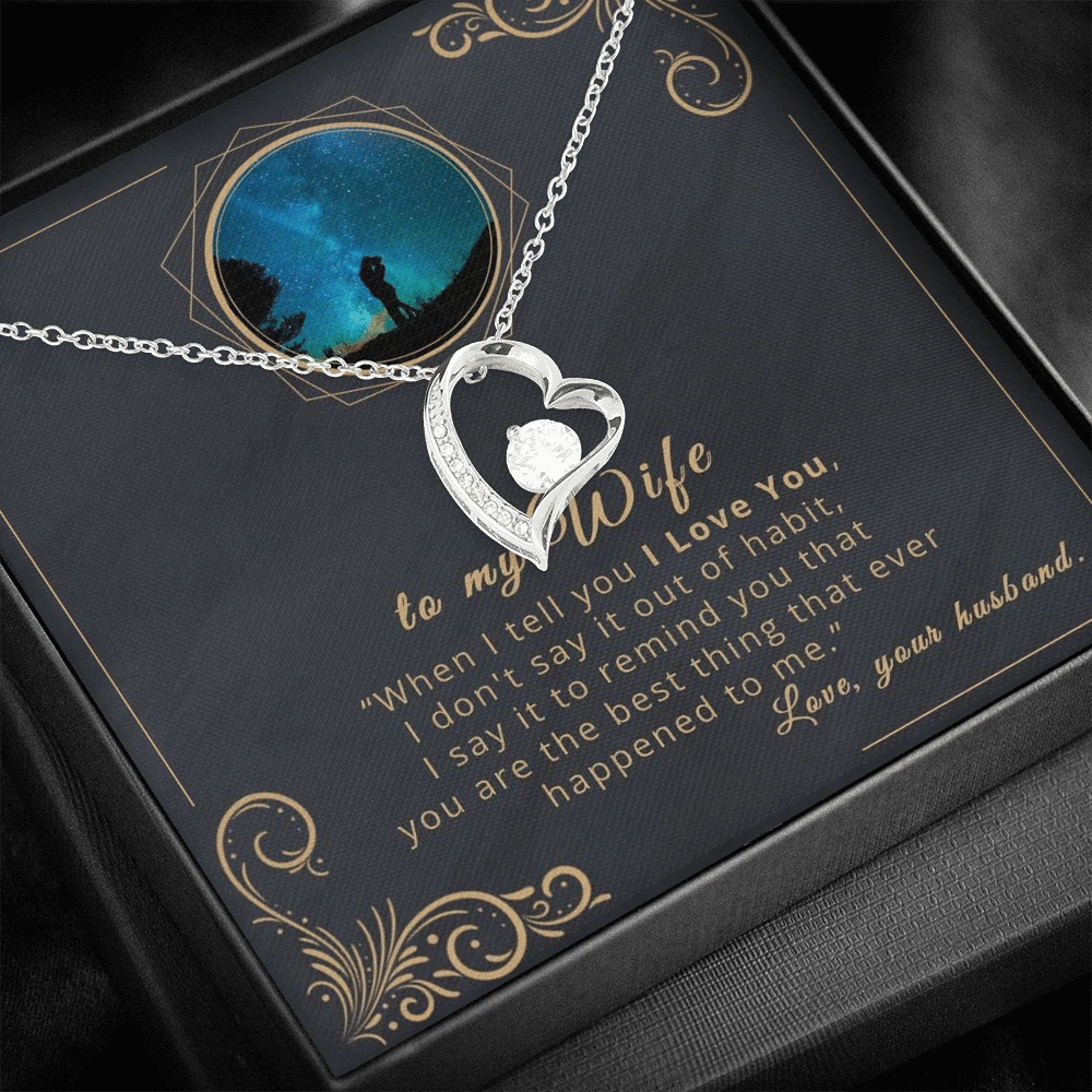 When I Say I Love You Forever Love Necklace Gift For Wife