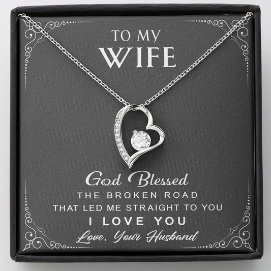 God Blessed The Broken Road Forever Love Necklace Gift For Wife