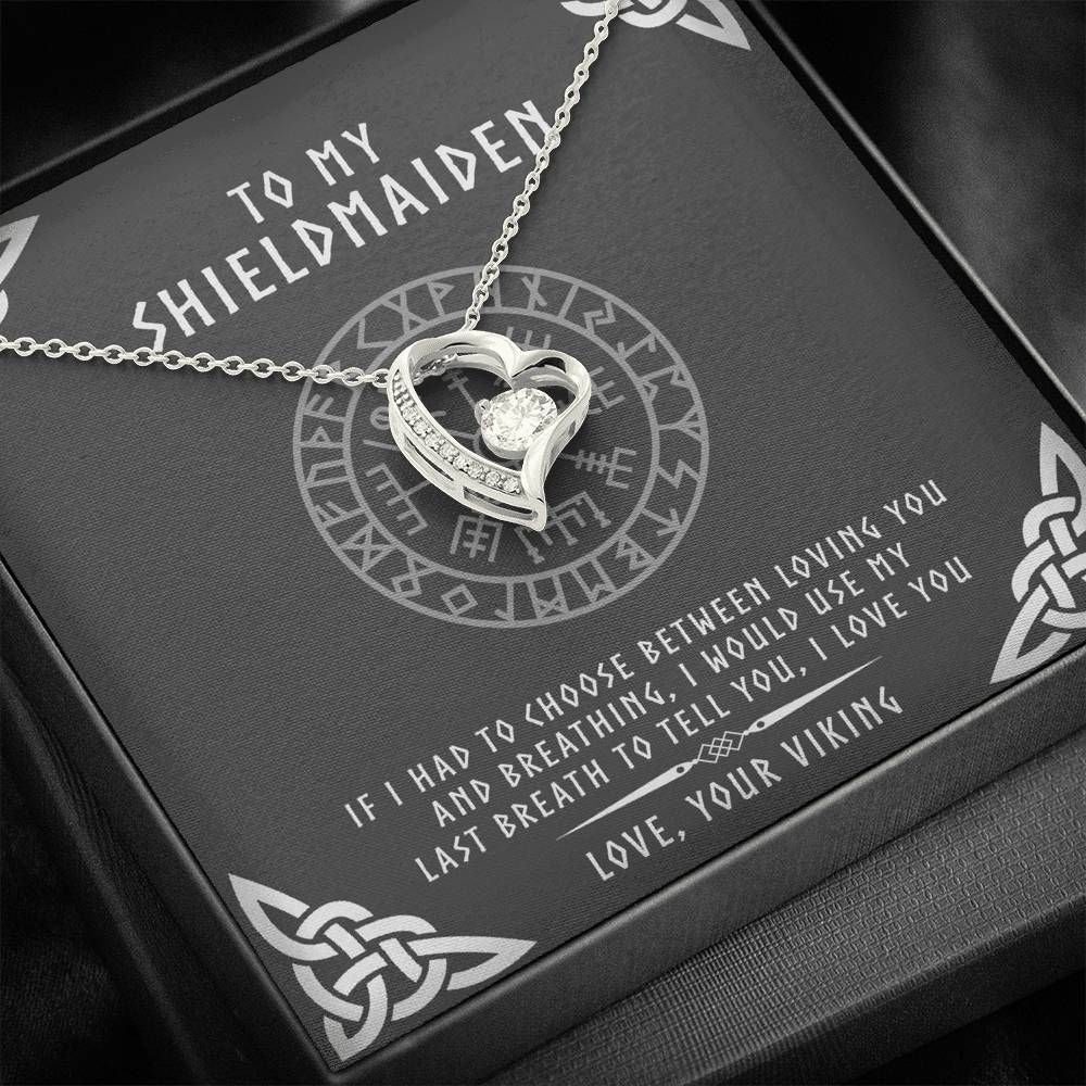 If I Had To Choose Forever Love Necklace Gift For Her My Shieldmaiden