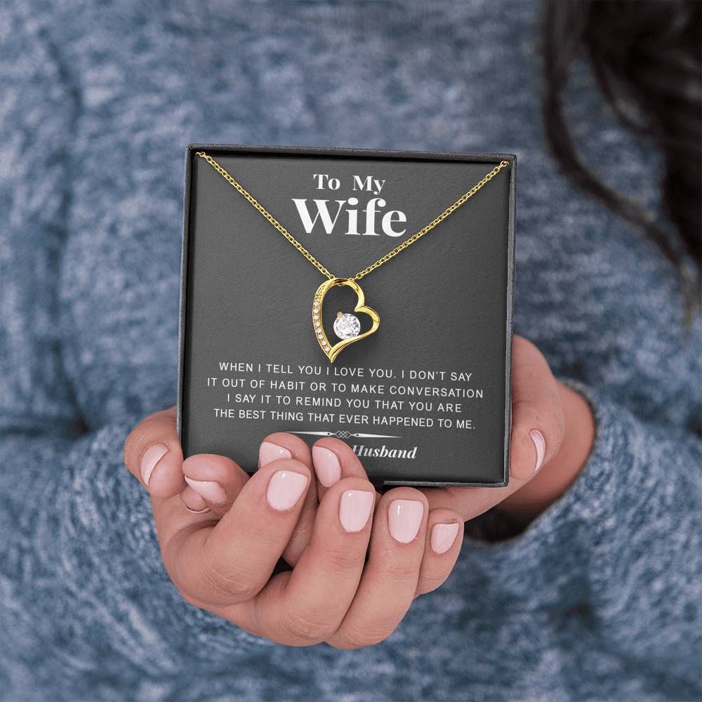 The Best Thing Happened To Me Wife Forever Love Necklace