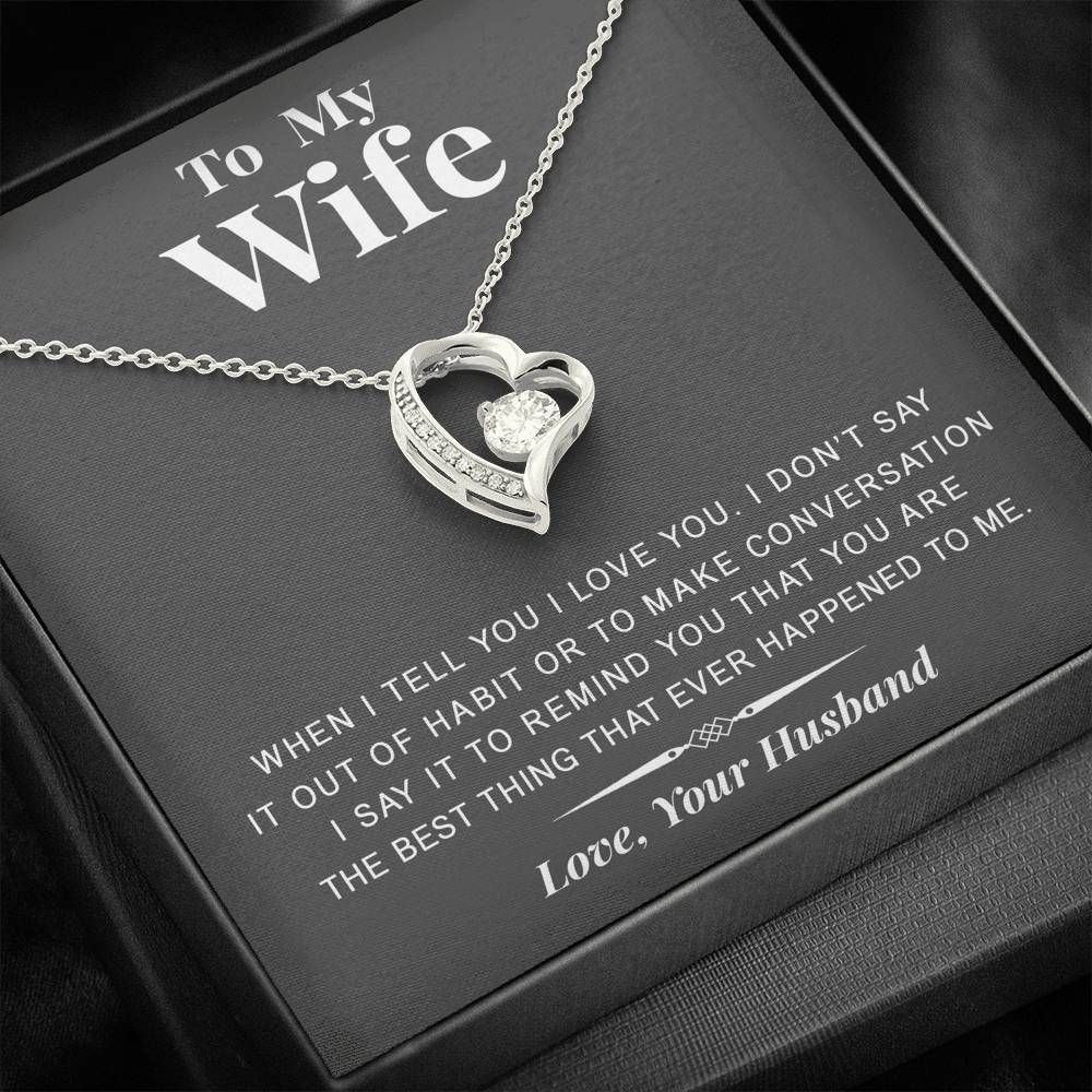 The Best Thing Happened To Me Wife Forever Love Necklace