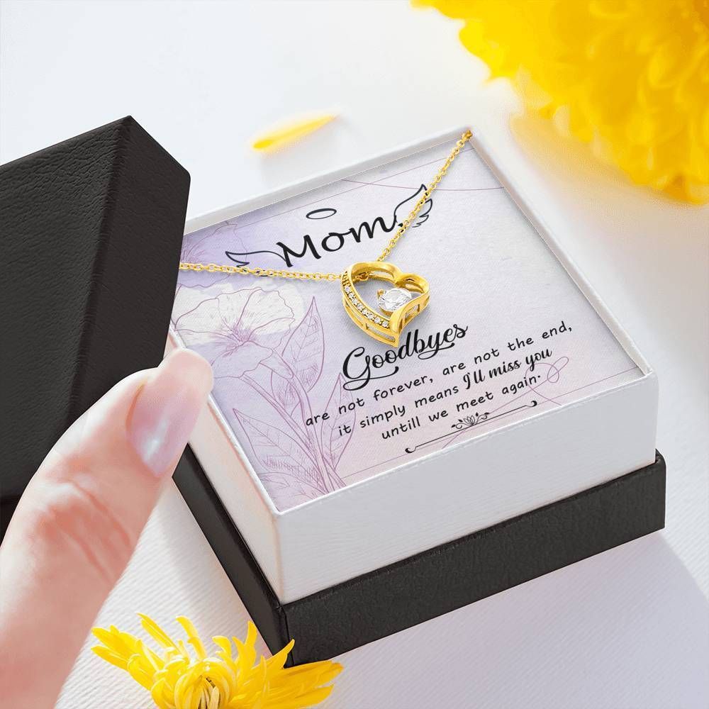 Gift For Mom Forever Love Necklace Goodbye Simply Means I'll Miss You