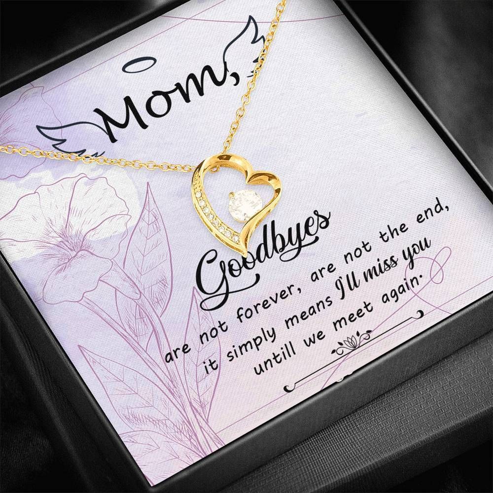 Gift For Mom Forever Love Necklace Goodbye Simply Means I'll Miss You