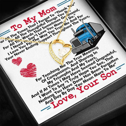 Trucker Son Gift For Mom Forever Love Necklace I Need To Say I Love You