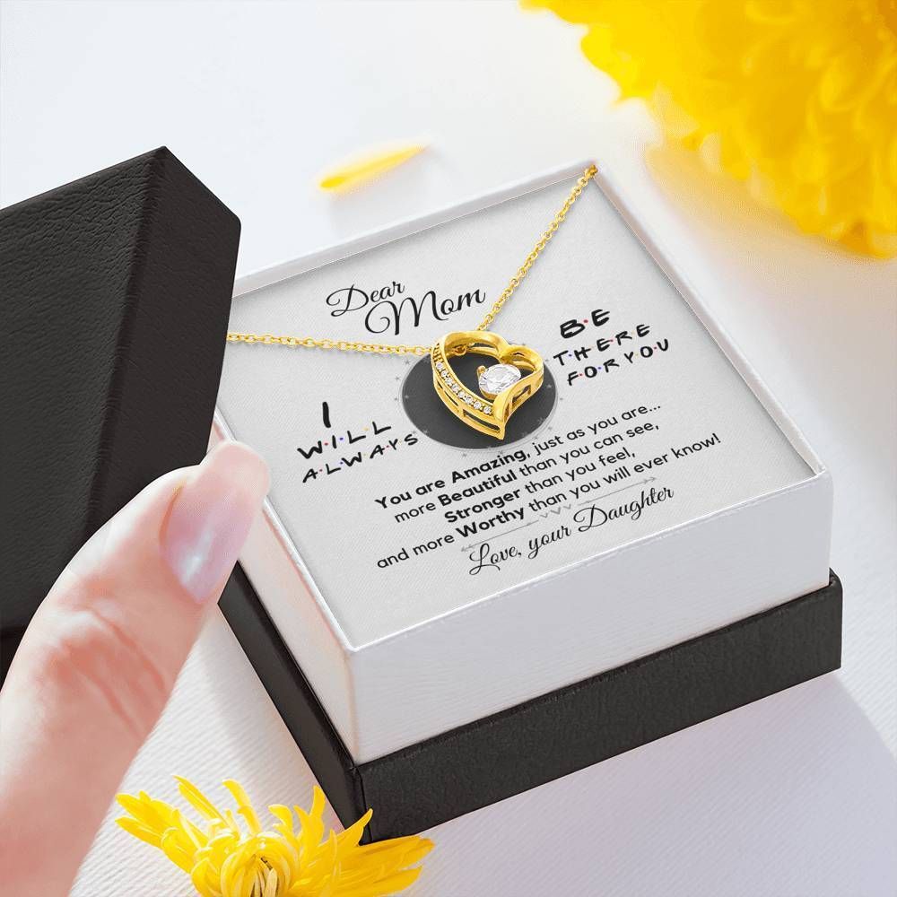 Daughter Gift For Mom Forever Love Necklace I Will Always Be There For You