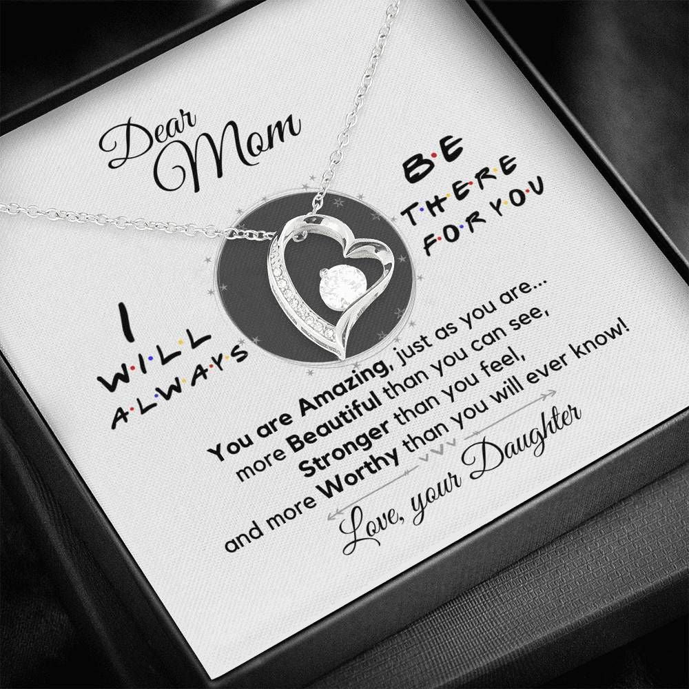 Daughter Gift For Mom Forever Love Necklace I Will Always Be There For You