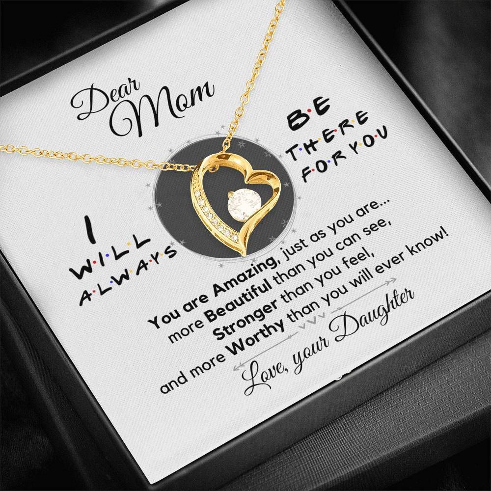 Daughter Gift For Mom Forever Love Necklace I Will Always Be There For You