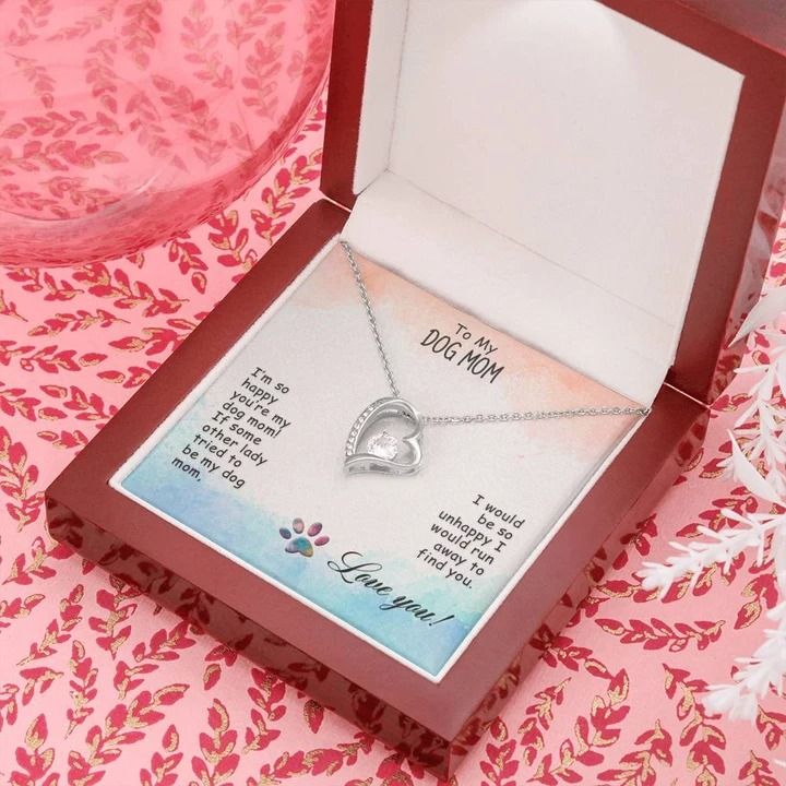 To My Dog Mom I’m So Happy Forever Love Necklace