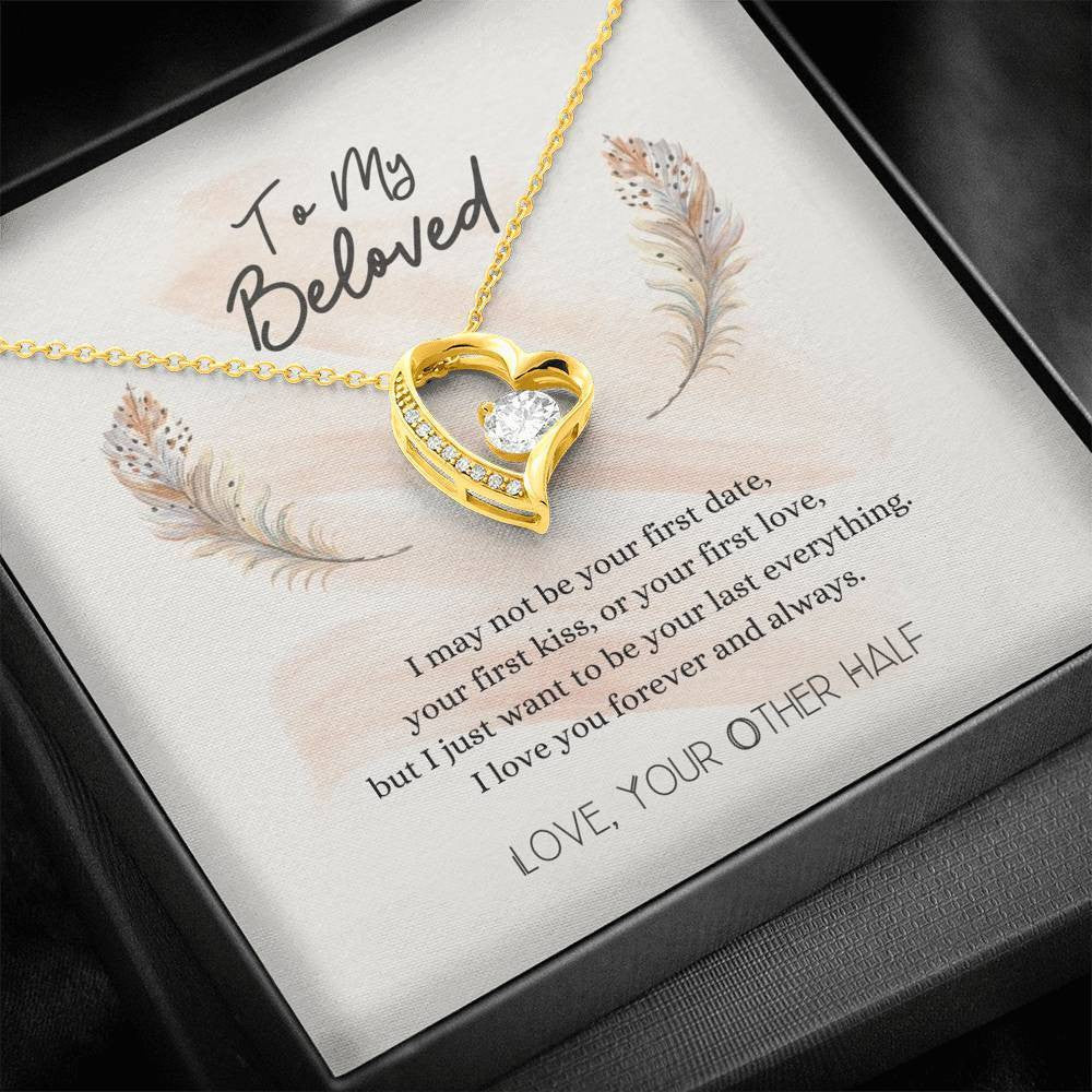 Forever Love Necklace Gift For Her Beloved I May Not Be Your First Kiss 