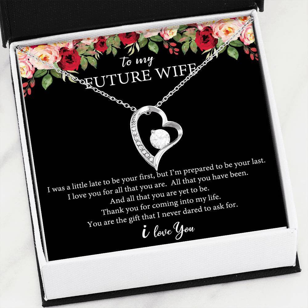 Forever Love Necklace Future Wife I'm Prepared To Be You Last Gift For Wife 