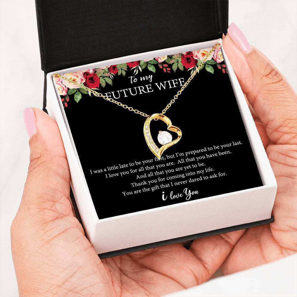 Forever Love Necklace Future Wife I'm Prepared To Be You Last Gift For Wife 