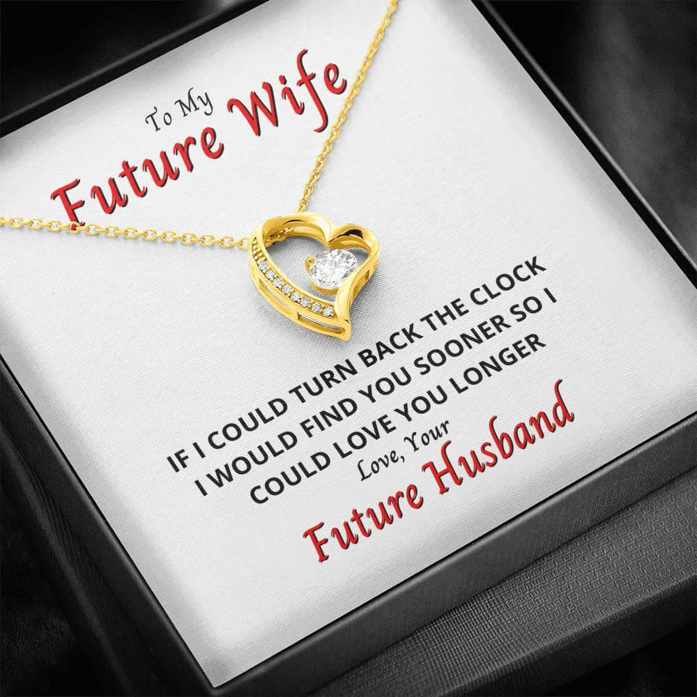 Gift For Wife Future Wife I Would Find You Sooner Forever Love Necklace