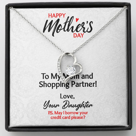 Happy Mother's Day Gift For Mom May I Borrow Your Credit Card Forever Love Necklace