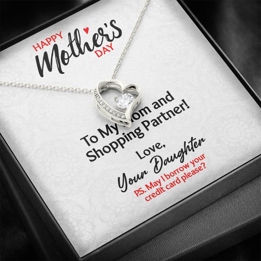 Happy Mother's Day Gift For Mom May I Borrow Your Credit Card Forever Love Necklace